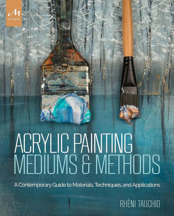 Acrylic Painting Mediums and Methods by Rheni Tauchid - Tri-Art Mfg.